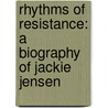 Rhythms of Resistance: A Biography of Jackie Jensen door Peter Fryer