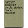 Rigby Pm Collection Purple: Student Reader Chickens by Beverley Randell