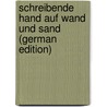 Schreibende Hand Auf Wand Und Sand (German Edition) door Stolz Alban