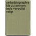 Selbstbiographie Bis Zu Seinem Tode Vervollst Ndigt