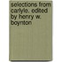 Selections From Carlyle. Edited by Henry W. Boynton