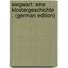 Siegwart: Eine Klostergeschichte . (German Edition) by Martin Miller Johann