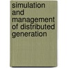 Simulation and Management of Distributed Generation door Mohd Zamri Che Wanik