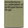 Simultaneous Uv Estimation Of Antihypertesive Drugs door Nilesh Jain