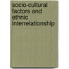 Socio-Cultural Factors and Ethnic interrelationship door Kedir Adem Ahmed