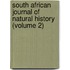 South African Journal of Natural History (Volume 2)