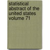 Statistical Abstract of the United States Volume 71 by United States Dept Statistics