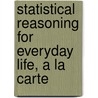 Statistical Reasoning for Everyday Life, a la Carte by Jeff Bennett