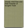 Steady Mhd Flow And Heat Transfer Of Burgers' Fluid door Muhammad Afzal Rana