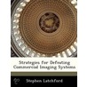 Strategies for Defeating Commercial Imaging Systems door Stephen Latchford