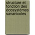 Structure et fonction des écosystèmes savanicoles