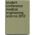 Student Conference Medical Engineering Science 2012