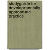 Studyguide for Developmentally Appropriate Practice by Cram101 Textbook Reviews