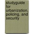 Studyguide for Urbanization, Policing, and Security