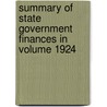 Summary of State Government Finances in Volume 1924 door United States Bureau of Division