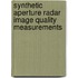 Synthetic Aperture Radar Image Quality Measurements