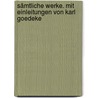 Sämtliche Werke. Mit Einleitungen von Karl Goedeke door Johann Goethe