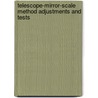 Telescope-mirror-scale Method Adjustments and Tests door Silas W. (Silas Whitcomb) Holman