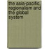 The Asia-Pacific, Regionalism and the Global System