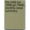 The Child (Jul 1948-Jun 1949); Monthly News Summary door United States Children'S. Reports