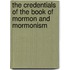 The Credentials of the Book of Mormon and Mormonism