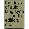 The Days of Auld Lang Syne ... Fourth edition, etc. door Ian Maclaren