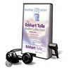 The Eckhart Tolle Audio Collection [With Earphones] door Eckhart Tolle