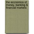 The Economics of Money, Banking & Financial Markets