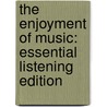 The Enjoyment of Music: Essential Listening Edition by Kristine Forney