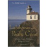 The Field Guide To Lighthouses Of The Pacific Coast door Elinor de Wire