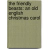 The Friendly Beasts: An Old English Christmas Carol door Tomie dePaola