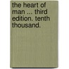 The Heart of Man ... Third edition. Tenth thousand. door Silas Hocking