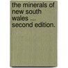 The Minerals of New South Wales ... Second edition. door Archibald Liversidge