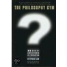 The Philosophy Gym: 25 Short Adventures in Thinking door Stephen Law