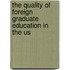 The Quality Of Foreign Graduate Education In The Us