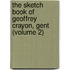 The Sketch Book Of Geoffrey Crayon, Gent (Volume 2)