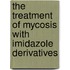 The Treatment of Mycosis with Imidazole Derivatives