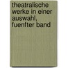 Theatralische Werke in Einer Auswahl, Fuenfter Band door August Wilhelm Iffland