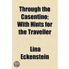 Through the Casentino; with Hints for the Traveller door Lina Eckenstein