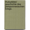 Thukydides' Geschichte des Peloponnesischen Kriegs. by Thucydides