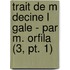 Trait De M Decine L Gale - Par M. Orfila (3, Pt. 1)
