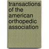 Transactions of the American Orthopedic Association door Frederick Tracy