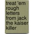 Treat 'em Rough Letters from Jack the Kaiser Killer