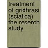 Treatment of Gridhrasi (Sciatica) The Reserch Study by Manchak Kendre