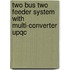 Two Bus Two Feeder System With Multi-converter Upqc