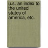 U.S. An Index to the United States of America, etc. by Malcolm Townsend