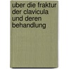 Uber die Fraktur der clavicula und deren Behandlung door Alfred Lange