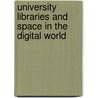 University Libraries and Space in the Digital World door Graham Matthews