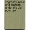 Vagrancy in Law and Practice Under the Old Poor Law door Audrey Eccles