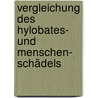 Vergleichung des hylobates- und menschen- schädels door Huber